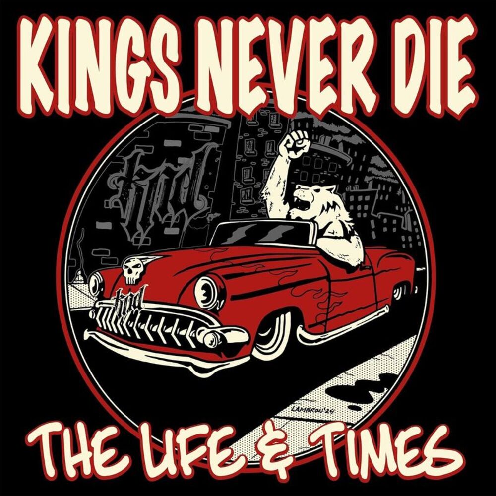 Kings Never Die - The Life & Times  CD